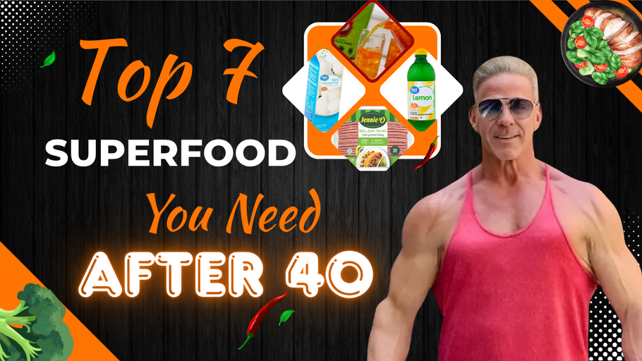 Top 7 SuperFoods that you need after 40